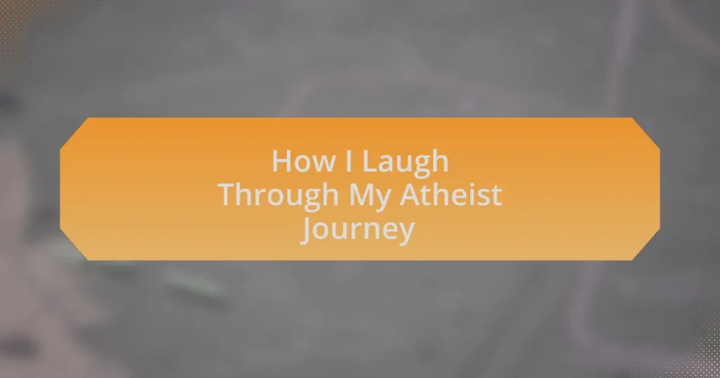 How I Laugh Through My Atheist Journey