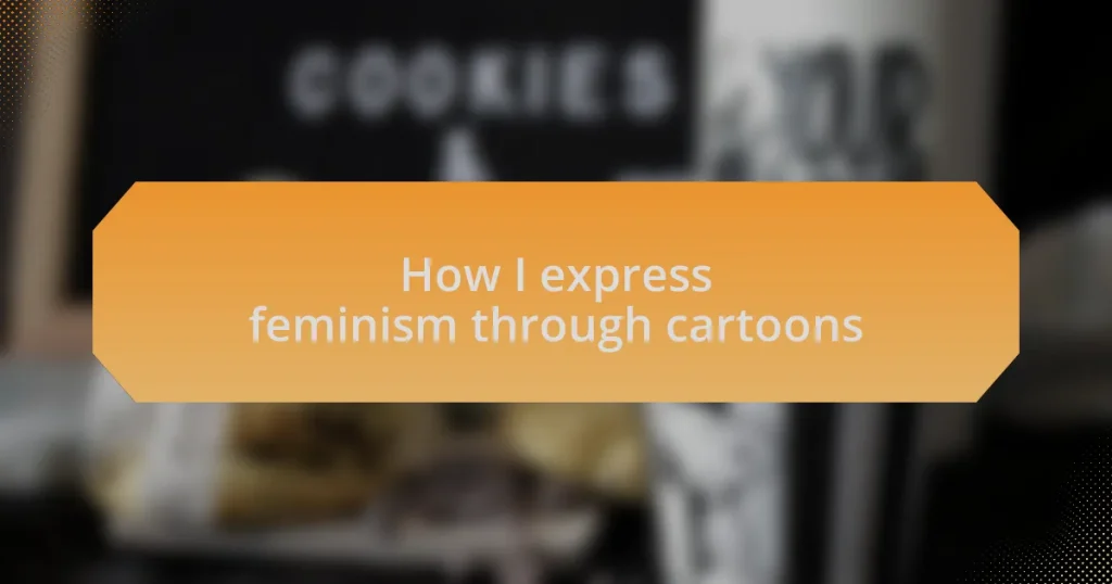 How I express feminism through cartoons
