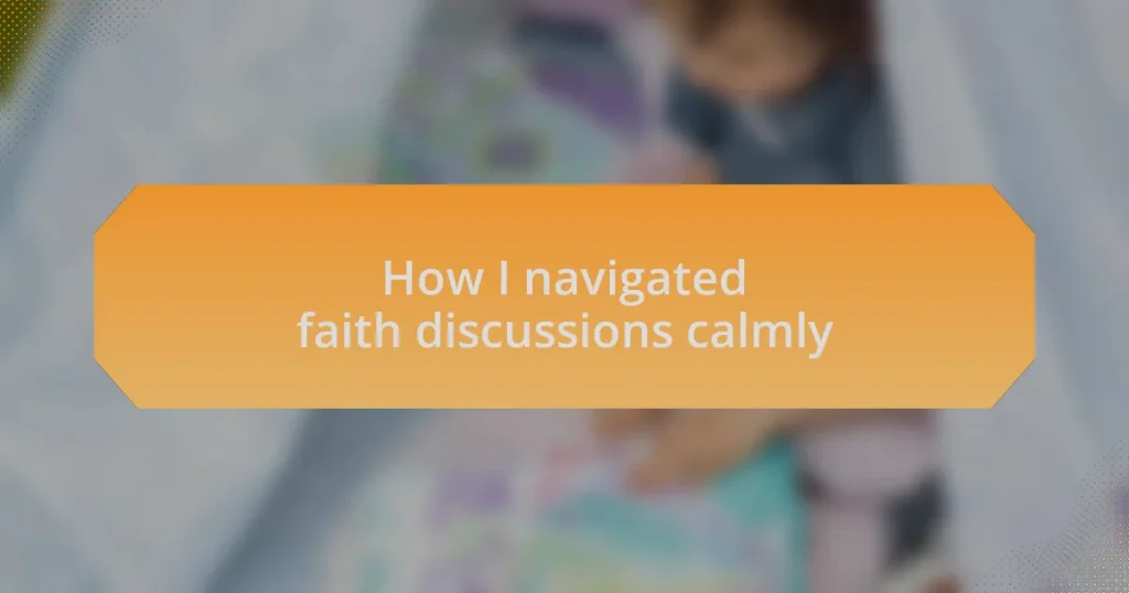 How I navigated faith discussions calmly