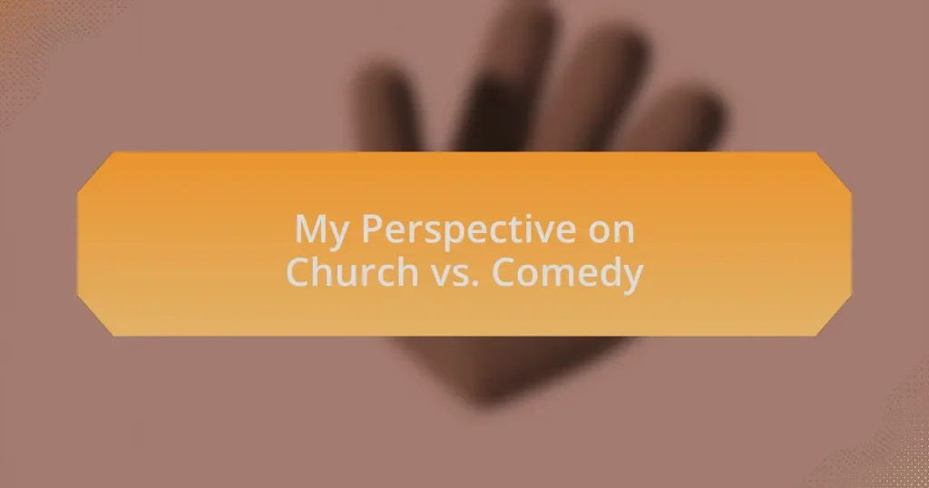 My Perspective on Church vs. Comedy