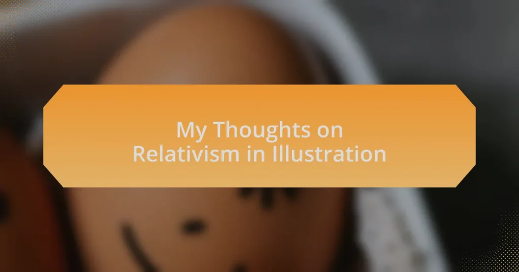 My Thoughts on Relativism in Illustration