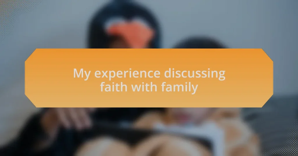 My experience discussing faith with family