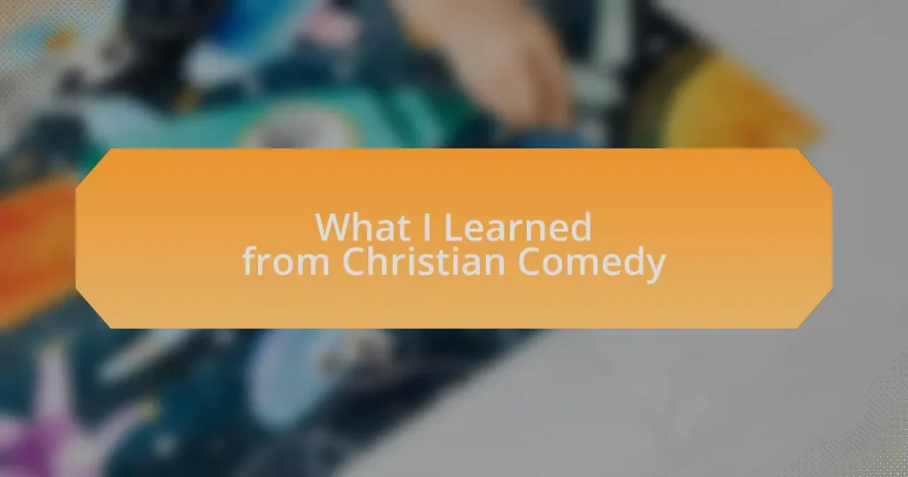 What I Learned from Christian Comedy